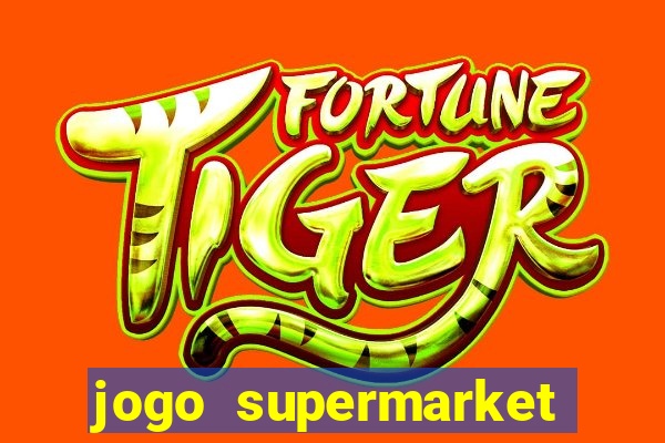 jogo supermarket spree demo